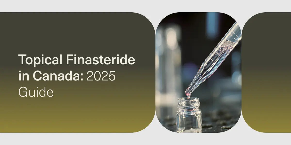 Topical Finasteride in Canada: 2025 Guide